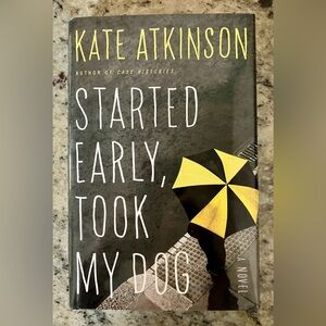 “Started Early, Took My Dog” by Kate Atkinson